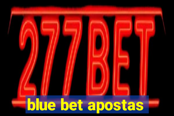 blue bet apostas